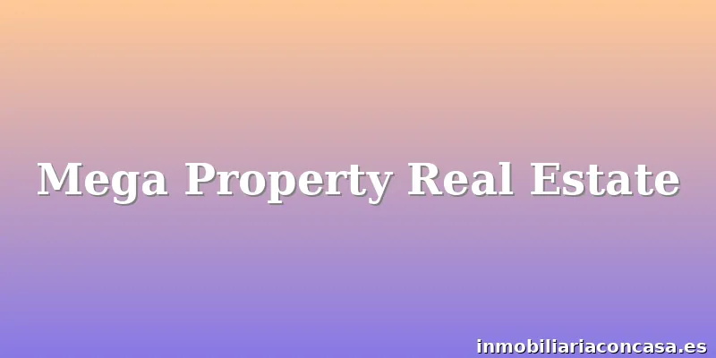 Mega Property Real Estate