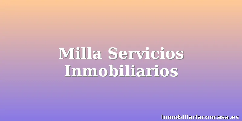 Milla Servicios Inmobiliarios