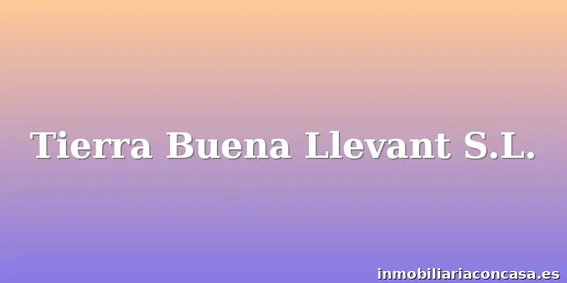 Tierra Buena Llevant S.L.