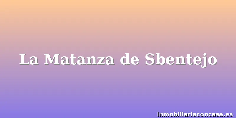 La Matanza de Sbentejo