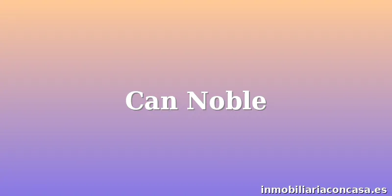 Can Noble