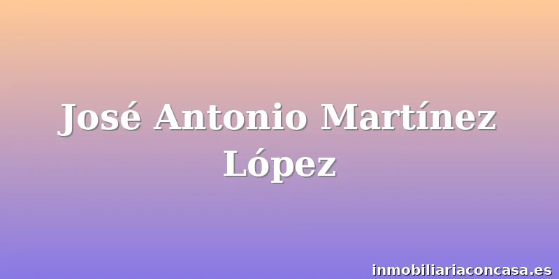 José Antonio Martínez López