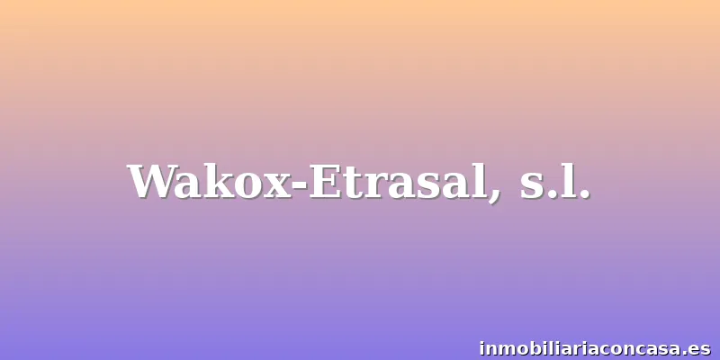 Wakox-Etrasal, s.l.