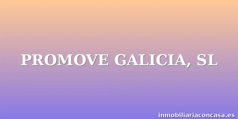 PROMOVE GALICIA, SL