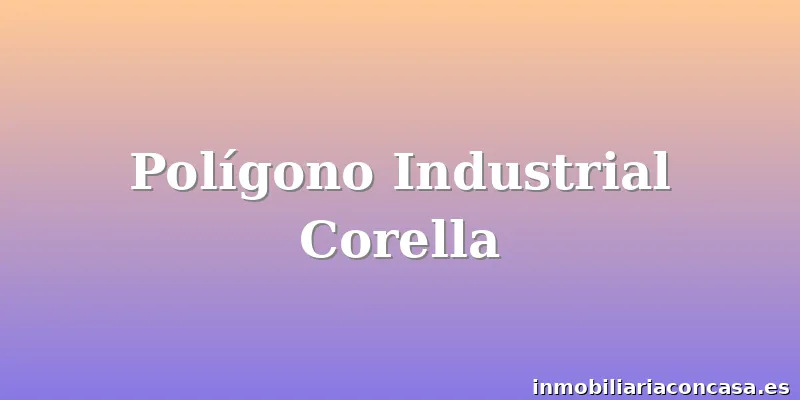 Polígono Industrial Corella