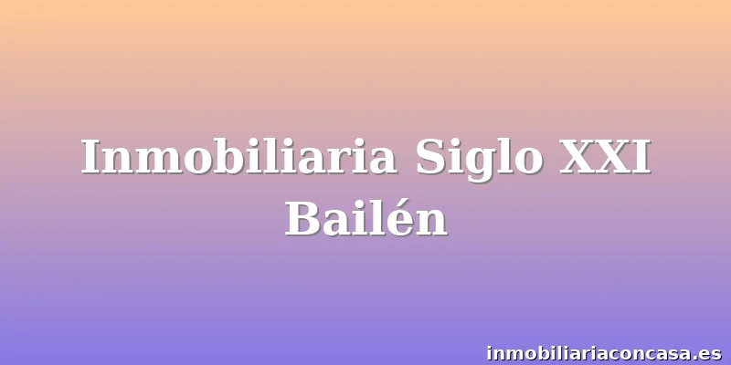 Inmobiliaria Siglo XXI Bailén