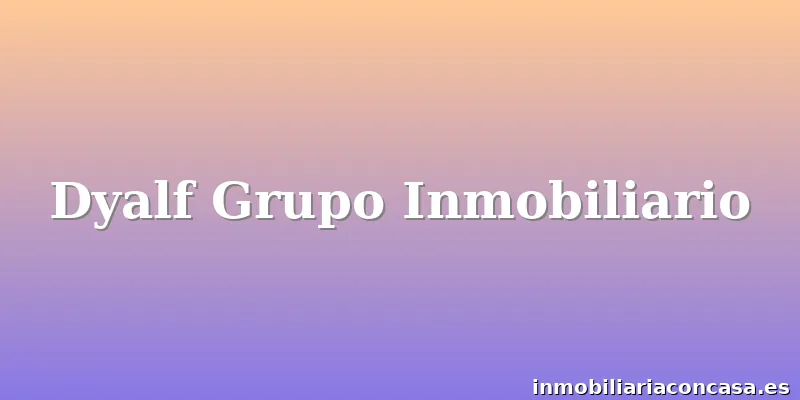 Dyalf Grupo Inmobiliario