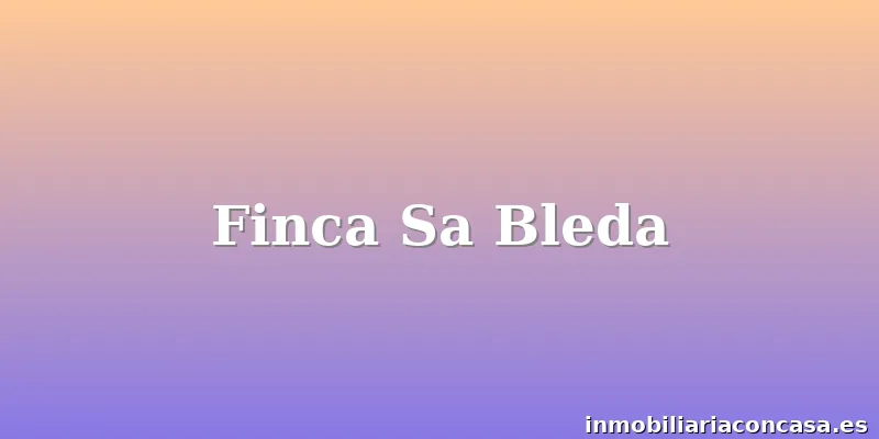 Finca Sa Bleda