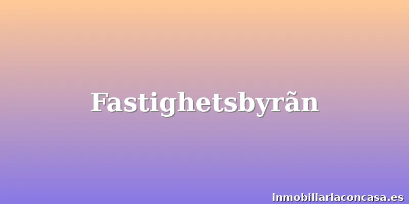 Fastighetsbyrãn