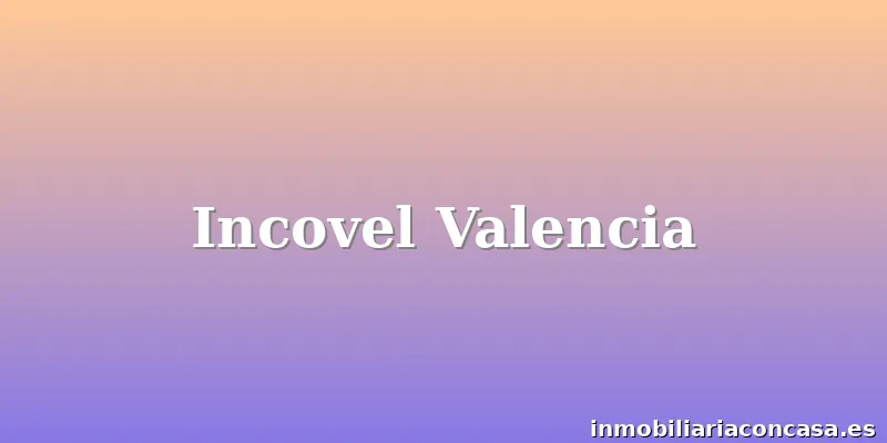 Incovel Valencia