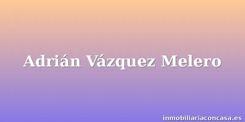 Adrián Vázquez Melero