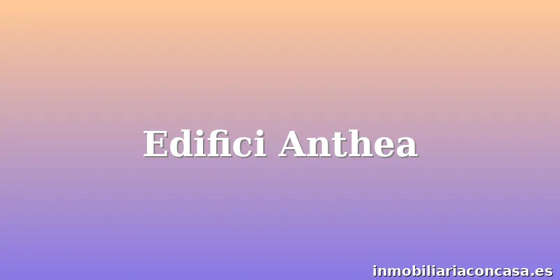Edifici Anthea