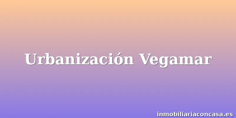 Urbanización Vegamar