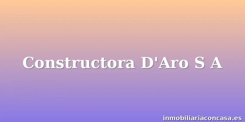 Constructora D'Aro S A