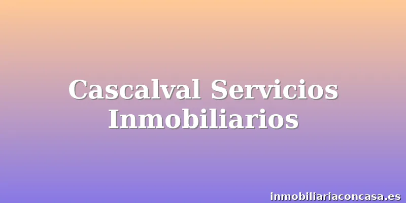 Cascalval Servicios Inmobiliarios
