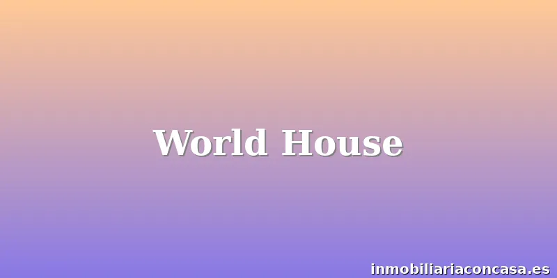 World House