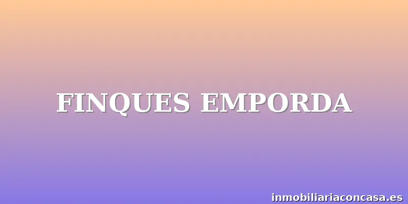 FINQUES EMPORDA