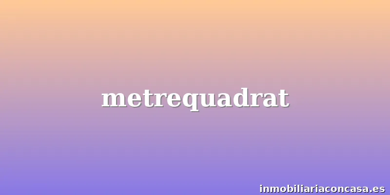 metrequadrat