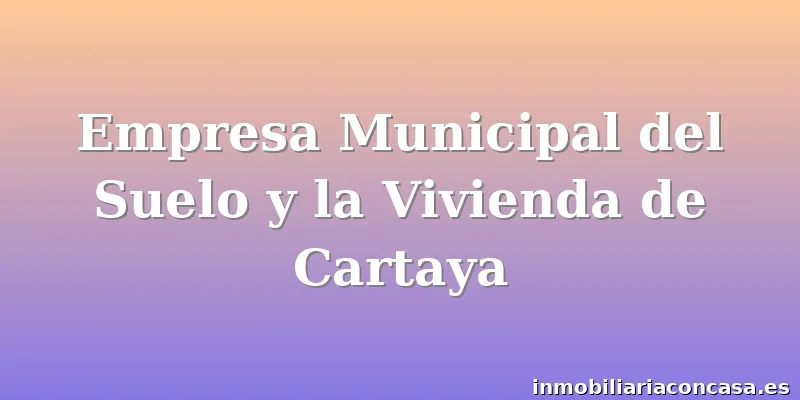 Empresa Municipal del Suelo y la Vivienda de Cartaya