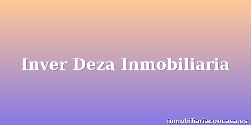 Inver Deza Inmobiliaria