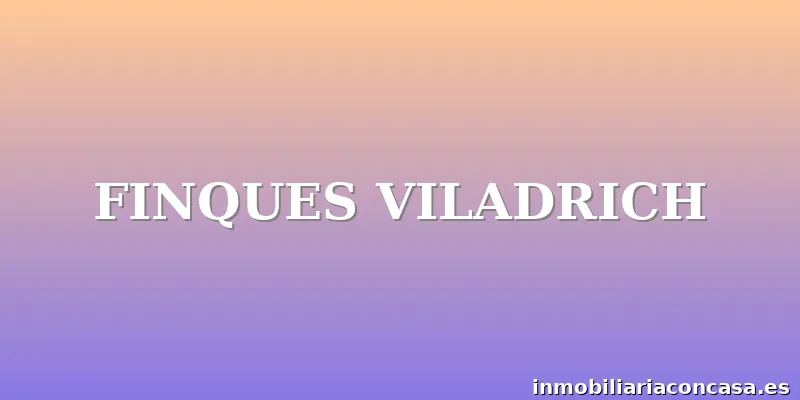 FINQUES VILADRICH