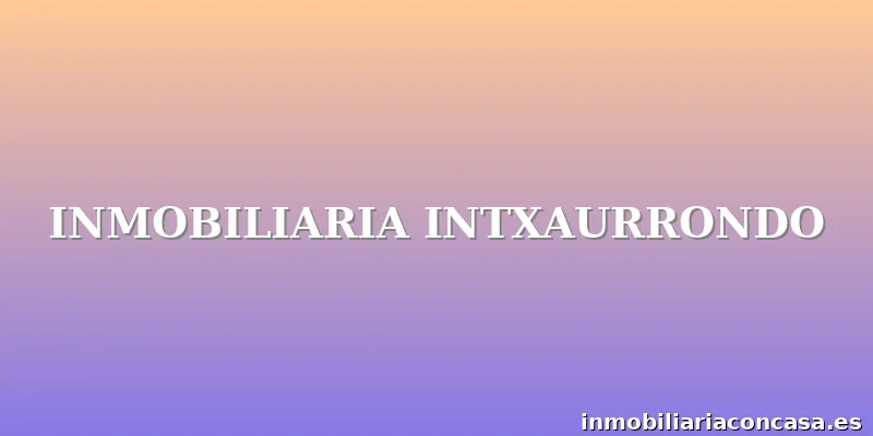 INMOBILIARIA INTXAURRONDO