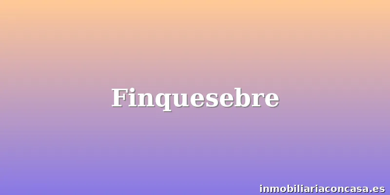 Finquesebre