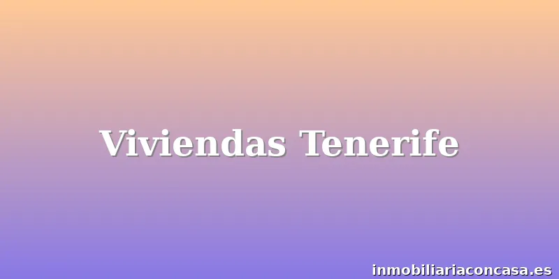 Viviendas Tenerife