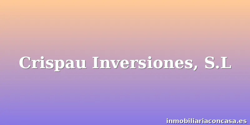 Crispau Inversiones, S.L