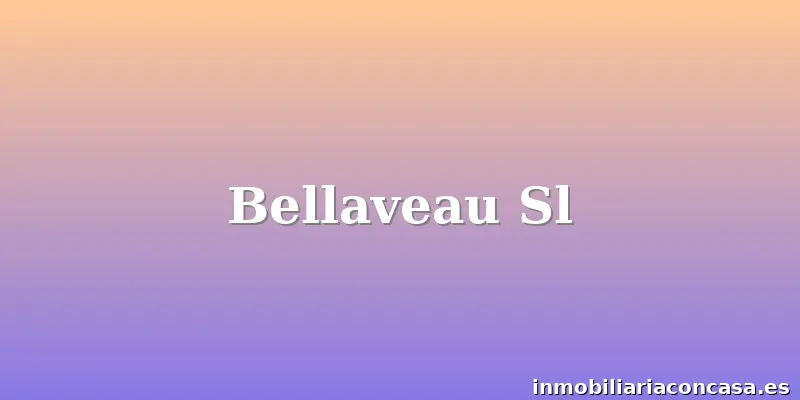 Bellaveau Sl
