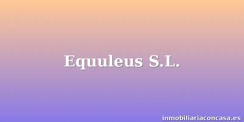 Equuleus S.L.