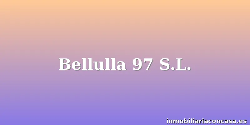 Bellulla 97 S.L.