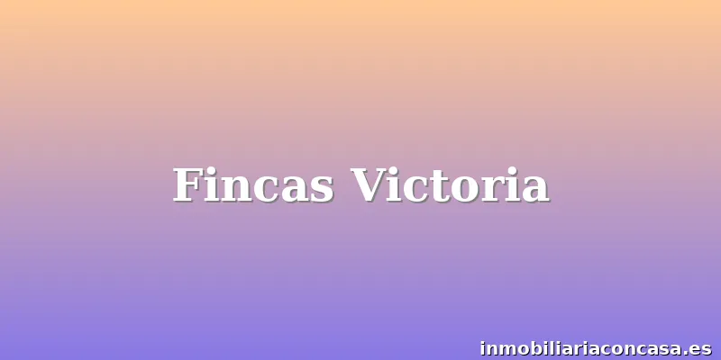 Fincas Victoria