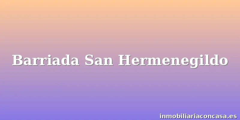 Barriada San Hermenegildo