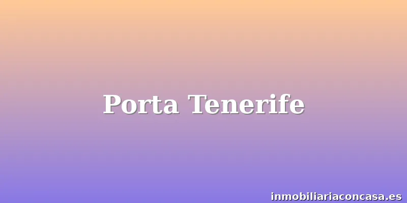 Porta Tenerife