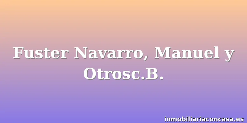 Fuster Navarro, Manuel y Otrosc.B.