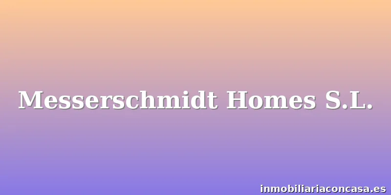 Messerschmidt Homes S.L.