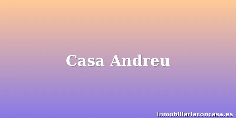 Casa Andreu