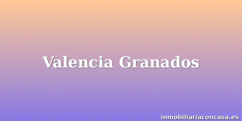 Valencia Granados