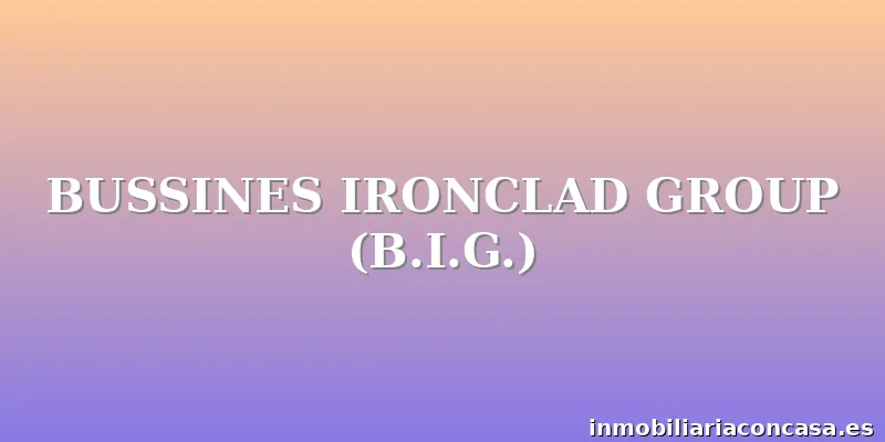 BUSSINES IRONCLAD GROUP (B.I.G.)
