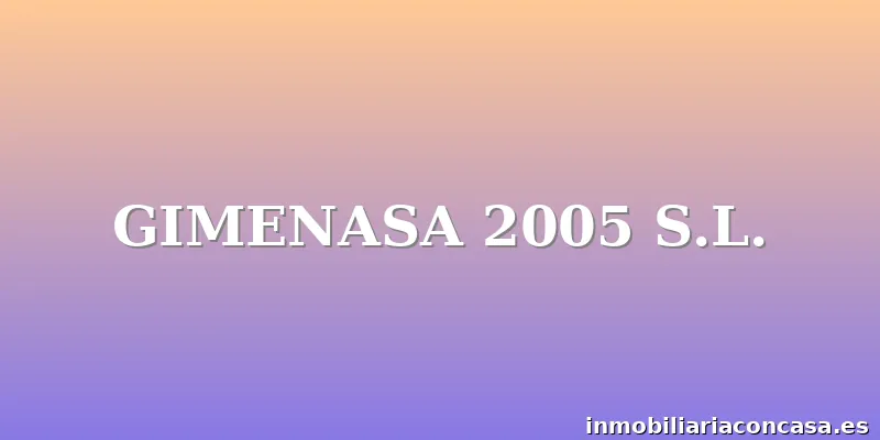GIMENASA 2005 S.L.