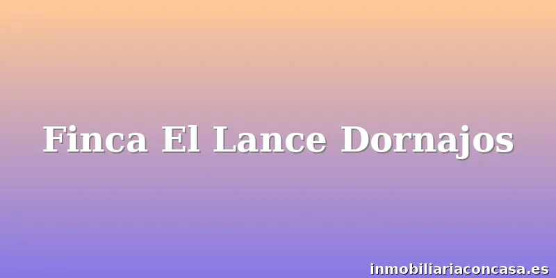 Finca El Lance Dornajos