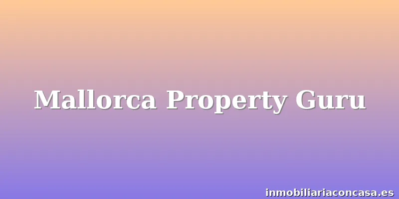 Mallorca Property Guru