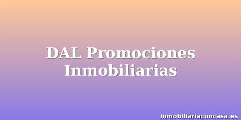 DAL Promociones Inmobiliarias