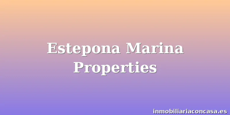 Estepona Marina Properties