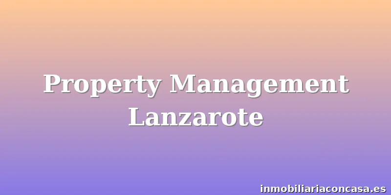 Property Management Lanzarote