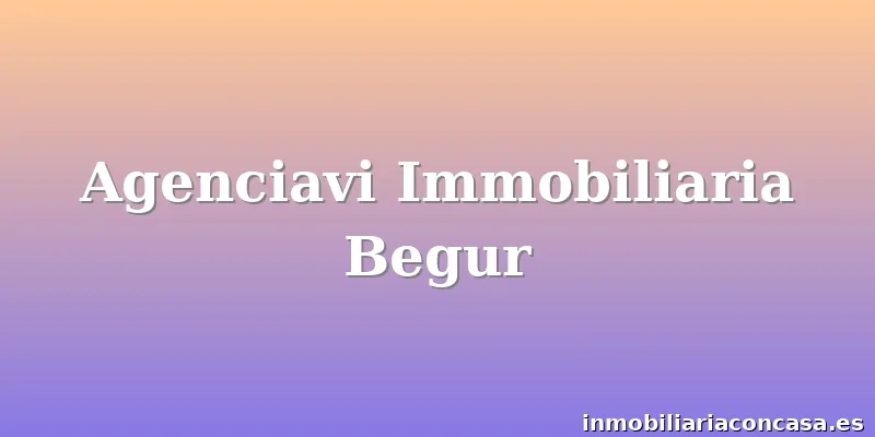Agenciavi Immobiliaria Begur