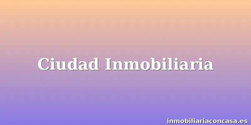 Ciudad Inmobiliaria